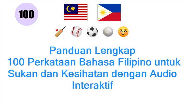 Panduan Lengkap: 100 Perkataan Bahasa Filipino untuk Sukan dan Kesihatan dengan Audio Interaktif